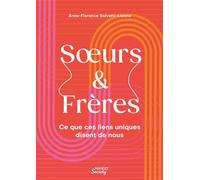 Soeur Frère Comprendre ce rôle d une vie et ses impacts - Anne-Florence Salvetti-Lionne - Mango - broché - Guide