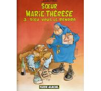 Soeur Marie-Thérèse des Batignolles, tome 3 : Dieu vous le rendra