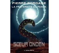 Soeur Onden - Pierre Bordage - Atalante - broché - Roman
