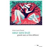 Soeur sans bruit Anne-Laure Chanel (Auteur)