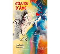 Soeurs d'âme - Stéphanie Antonucci - Librinova - broché - Roman