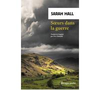 Soeurs dans la guerre - Sarah Hall - Rivages - Poche - Roman