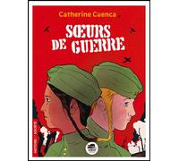 Soeurs de guerre - Catherine Cuenca - Oskar - broché - Roman adolescent