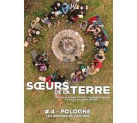 SOEURS DE LA TERRE 4 POLOGNE, LES GRAINES DU PARTAGE