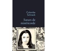 Soeurs de misericorde - Colombe Schneck - Stock - broché - Roman