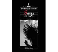 Soeurs de sang - Dominique Sylvain - Viviane hamy - broché - Roman