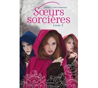 Soeurs sorcières: Livre 3 (3)