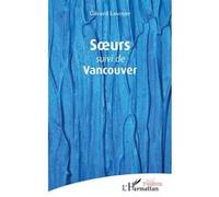 Soeurs suivi de Vancouver Gérard Levoyer (Auteur)
