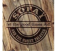 SOFAI AND THE SWEET TALKERS - Let the good times roll