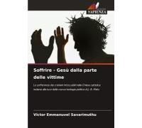 Soffrire - Gesù Dalla Parte Delle Vittime
