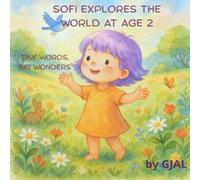 Sofi explores the world at age 2: Tiny words, big wonders