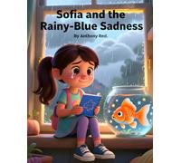 Sofia and the Rainy-Blue Sadness: Understanding and managing sadness
