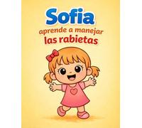 Sofia aprende a manejar las rabietas