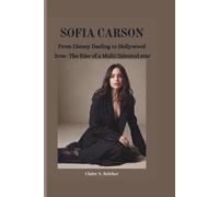 SOFIA CARSON: From Disney Darling to Hollywood Icon- The Rise of a Multi-Talented star