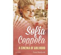 Sofia Coppola: A Cinema of Girlhood