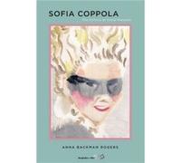Sofia Coppola by Anna Backman Rogers Anna Backman Rogers (Auteur)