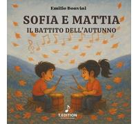 Sofia e Mattia Il Battito dell'Autunno