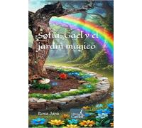 Sofía, Gael y el jardín mágico