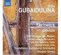 Sofia Gubaidulina – Fachwerk - Silenzio – NAXOS
