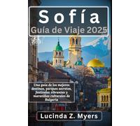 Sofía Guía de viaje 2025: Una guía de los mejores destinos, parques secretos, festivales vibrantes y maravillas culturales de Bulgaria