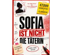 SOFIA IST NICHT DIE TÄTERIN: 47000 VERDÄCHTIGE: Deduktionsspiel und Logikrätsel für Erwachsene - finde den Täter mit 13 Hinweisen | Band 1