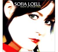 Sofia Loell - Right Up Your Face