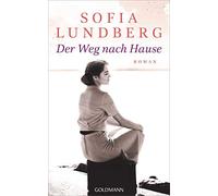 Sofia Lundberg Kerstin Schöps Der Weg nach Hause: Roman (Poche)