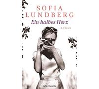 Sofia Lundberg Kerstin Schöps Ein halbes Herz: Roman (Poche)