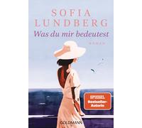 Sofia Lundberg Sabine Thiele Was du mir bedeutest: Roman (Poche)