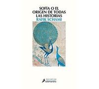 Sofia O El Origen De Todas Las Historias Rafik Schami (Auteur)