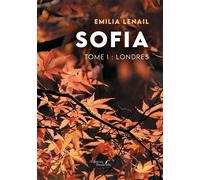 Sofia - Tome I Londres - Emilia Lenail - Baudelaire - broché - Roman