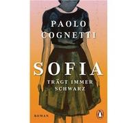Sofia trägt immer Schwarz | Paolo Cognetti Paolo CognettiPaolo Cognetti (Auteur)