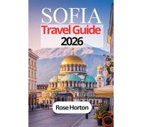 Sofia Travel Guide 2026: Explore Bulgaria’s Timeless Capital with Insider Tips, Local Gems & Practical Itineraries