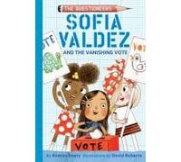 Sofia Valdez And The Vanishing Vote