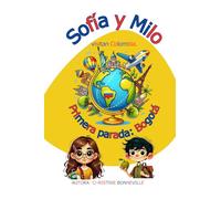 Sofía y Milo visitan Colombia: Primera parada: Bogotá