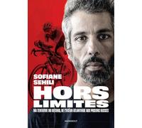 Sofiane Sehili - Hors limites: de l'océan atlantique aux prisons russes