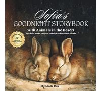 Sofia's Goodnight Storybook with Animals in the Desert: A Personalized Bedtime Book for Sofia | Plus: 20 Calming, Screen-Free Sleep Ideas
