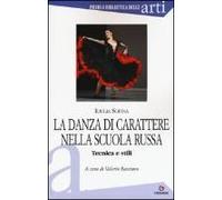 Sofina, I: Danza Di Carattere Nella Scuola Russa. Tecnica E