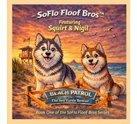 SoFlo FlooF Bros: Beach Patrol: The Sea Turtle Rescue