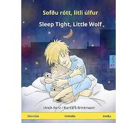 Sofou Rott, Litli Ulfur - Sleep Tight, Little Wolf. Tvimala Barnabok (Islenska - Enska)