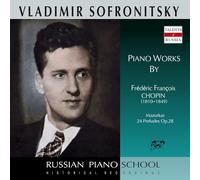 Sofronitsky Joue Chopin - Mazurkas and Préludes Op. 28