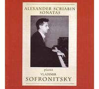 Sofronitsky - Scriabin - Piano Sonatas - Vladimir Sofronitsky (UK Import)
