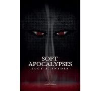 Soft Apocalypses