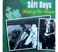 Soft Boys - Rout of the Clones (UK Import)