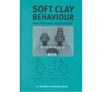 Soft Clay Behaviour Analysis and Assessment N. Miura, T. S. Nagaraj (Auteur)