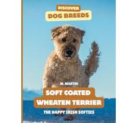 Soft Coated Wheaten Terriers: The Happy Irish Softies