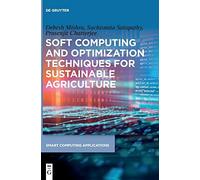 Soft Computing And Optimization Techniques For Sustainable Agriculture (Smart Computing Applications)