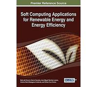 Soft Computing Applications For Renewable Energy And Energy Efficiency