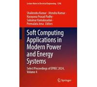 Soft Computing Applications in Modern Power and Energy Systems: Select Proceedings of Eprec 2024 (4)