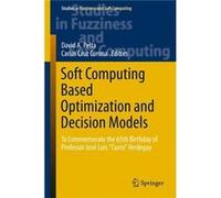 Soft Computing Based Optimization and Decision Models - Springer International Publishing AG - Springer International Publishing AG - Livre en Anglais - H Springer International Publishing AGSpringer